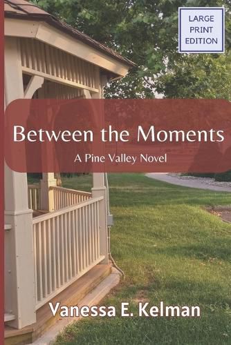 Cover image for Between the Moments (Large Print)