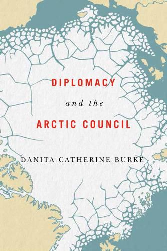 Cover image for Diplomacy and the Arctic Council