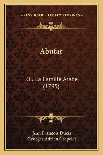 Abufar: Ou La Famille Arabe (1795)