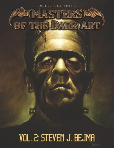 Cover image for Masters of the Dark Art Vol. 2: Steven J. Bejma