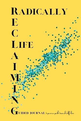 Cover image for Radically Reclaiming Life Journal