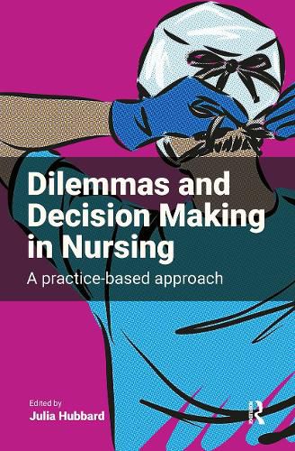 Cover image for Dilemmas and Decision Making in Nursing