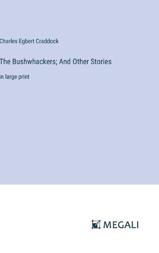 The Bushwhackers; And Other Stories