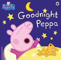 Cover image for Peppa Pig: Goodnight Peppa