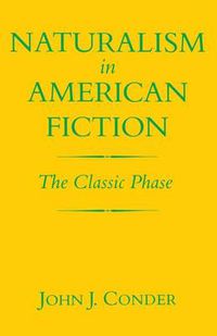 Cover image for Naturalism in American Fiction: The Classic Phase