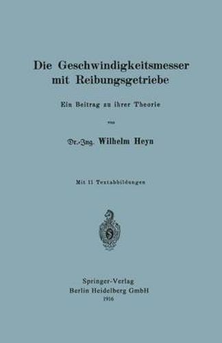 Cover image for Die Geschwindigkeitsmesser Mit Reibungsgetriebe: Ein Beitrag Zu Ihrer Theorie