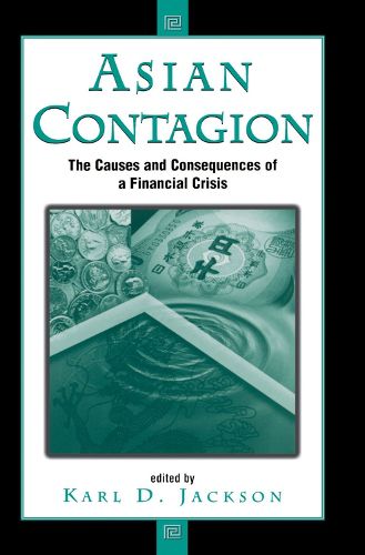 Cover image for Asian Contagion: The Causes and Consequences of a Financial Crisis