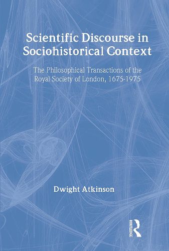 Cover image for Scientific Discourse in Sociohistorical Context: The Philosophical Transactions of the Royal Society of London, 1675-1975