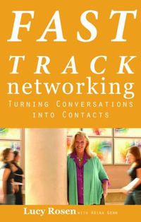 Cover image for Fast Track Networking: Turning Conversations Into Contacts