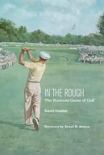 Cover image for In the Rough: The Business Game of Golf