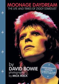 Cover image for Moonage Daydream: The Life & Times of Ziggy Stardust