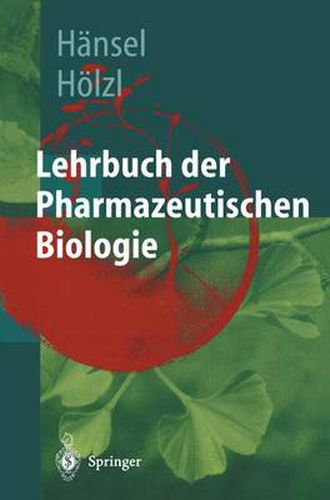 Lehrbuch Der Pharmazeutischen Biologie: Ein Lehrbuch Fur Studenten Der Pharmazie Im Zweiten Ausbildungsabschnitt