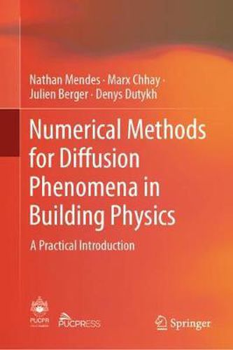 Cover image for Numerical Methods for Diffusion Phenomena in Building Physics: A Practical Introduction