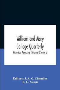 Cover image for William And Mary College Quarterly; Historical Magazine (Volume I) Series 2