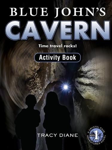 Cover image for Blue John's Cavern Activity Book: Time Travel Rocks!