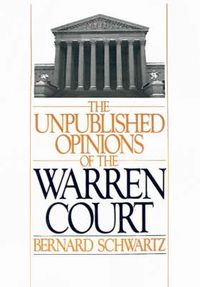 Cover image for The Unpublished Opinions of the Warren Court