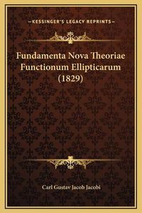 Cover image for Fundamenta Nova Theoriae Functionum Ellipticarum (1829)