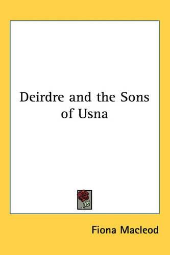 Cover image for Deirdre and the Sons of Usna