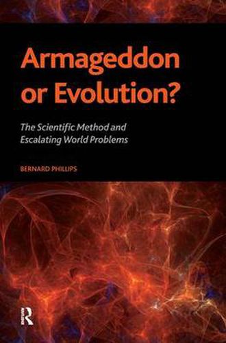 Cover image for Armageddon or Evolution?: The Scientific Method and Escalating World Problems