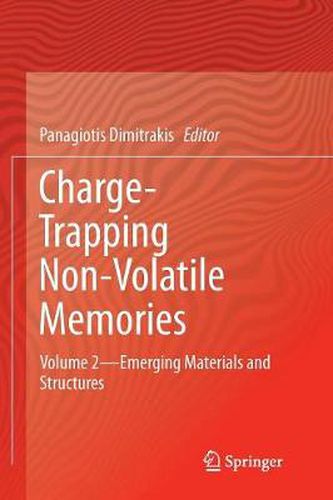 Cover image for Charge-Trapping Non-Volatile Memories: Volume 2--Emerging Materials and Structures