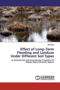 Cover image for Effect of Long-Term Flooding and Landuse Under Different Soil Types