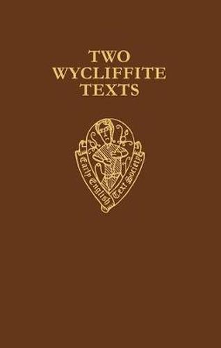 Two Wycliffite Texts: Sermon of Taylor, Testimony of Thorpe