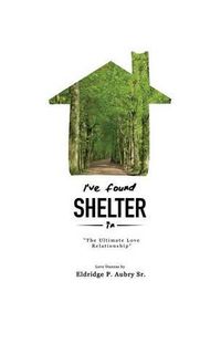 Cover image for I've Found Shelter