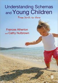 Cover image for Understanding Schemas and Young Children: From Birth to Three