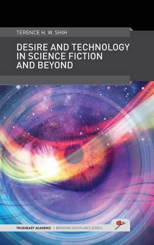 Cover image for Desire and Technology in Science Fiction and Beyond