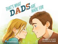 Cover image for That's What Dads Are Made For