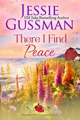 Cover image for There I Find Peace (Strawberry Sands Beach Romance Book 2) (Strawberry Sands Beach Sweet Romance)