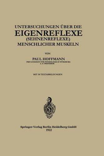 Untersuchungen UEber Die Eigenreflexe (Sehnenreflexe) Menschlicher Muskeln