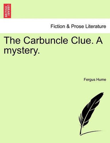 Cover image for The Carbuncle Clue. a Mystery.