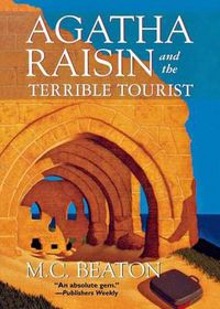 Cover image for Agatha Raisin and the Terrible Tourist: An Agatha Raisin Mystery
