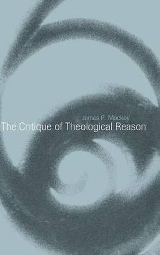 Cover image for The Critique of Theological Reason