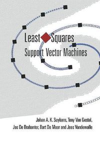 Cover image for Least Squares Support Vector Machines