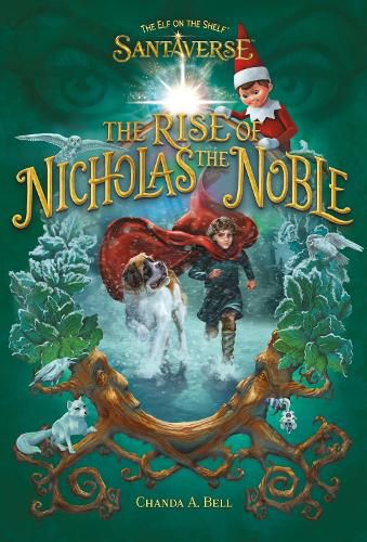 Cover image for The Elf on the Shelf Santaverse: The Rise of Nicholas the Noble