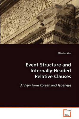 Cover image for Event Structure and Internally-Headed Relative Clauses