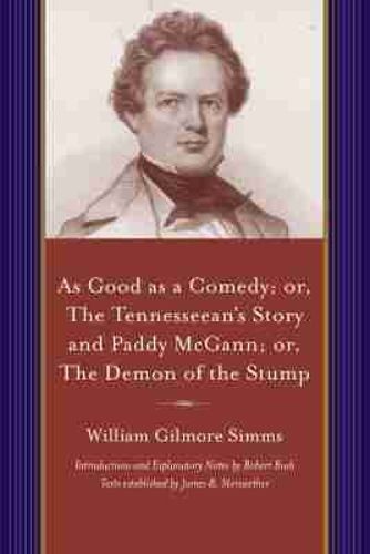 Cover image for As Good as a Comedy; or, The Tennesseean's Story and Paddy McGann; or, The Demon of the Stump