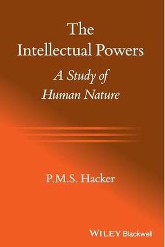 Cover image for The Intellectual Powers - A Study of Human Nature