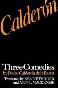 Cover image for Calderon: Three Comedies by Pedro Calderon de la Barca