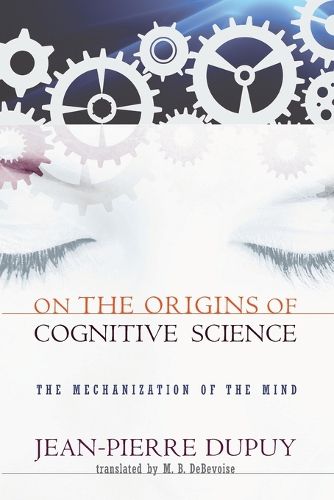 Cover image for On the Origins of Cognitive Science: The Mechanization of the Mind