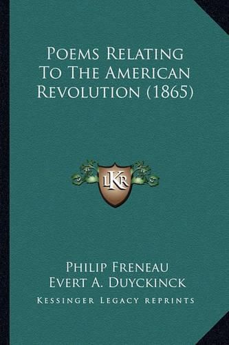 Poems Relating to the American Revolution (1865) Poems Relating to the American Revolution (1865)