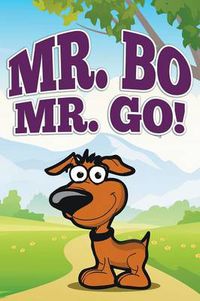 Cover image for Mr. Bo, Mr. Go!