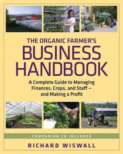 Cover image for The Organic Farmer's Business Handbook: A Complete Guide to Managing Finances, Crops, and Staff - and Making a  Profit