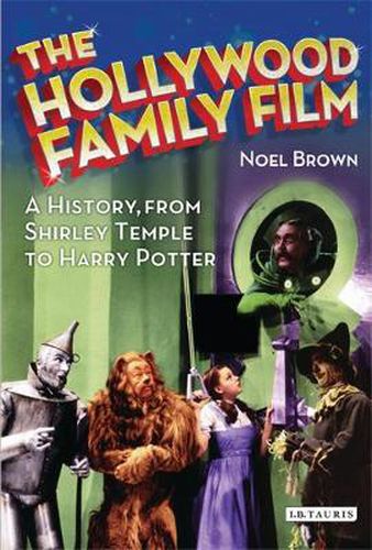 The Hollywood Family Film: A History, from Shirley Temple to Harry Potter