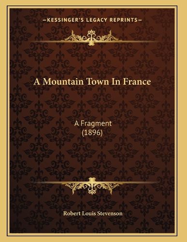Cover image for A Mountain Town in France: A Fragment (1896)