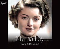 Cover image for Myrna Loy: Being and Becoming