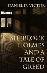 Cover image for Sherlock Holmes and A Tale of Greed