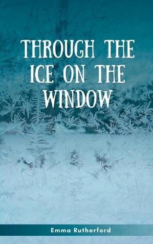 Cover image for Through the Ice on the Window